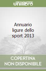 Annuario ligure dello sport 2013