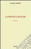 La rivolta di Igor libro di Ramos Sacha