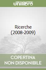 Ricerche (2008-2009)