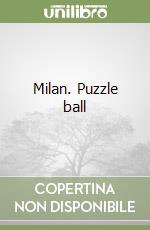 Milan. Puzzle ball libro