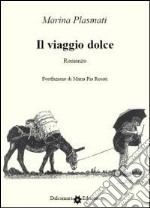 Il viaggio dolce