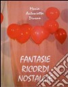 Fantasie ricordi nostalgie libro