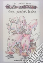 Cose da pazzi. Rime, pensieri, teatro