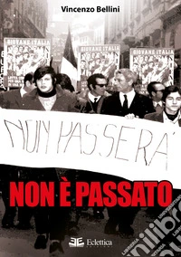 Non è passato
