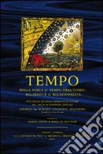 Tempo della fisica e tempo dell'uomo. Relatività e relazionalità libro