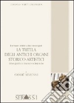 Patrimonio artistico e interessi religiosi. La tutela degli antichi organi storico-artistici libro