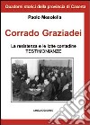 Corrado Graziadei. La resistenza, le ferrovie e le lotte contadine in Terra di Lavoro libro