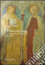 I francescani a Isola Maggiore sul Trasimeno (1250-1865). Con un'appendice su fra' Giovanni da Pian del Carpine e fra' Silvestro Pepi da Panicale libro