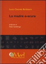 La madre o-scura libro