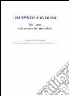 Umberto Nicolini. Vita e opere nelle memorie dei suoi colleghi. Ediz. multilingue libro