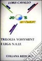 Trilogia yohyment e la lega N.A.I.F. libro