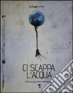 Ci scappa l'acqua il libro di 'Giornalisti nell'erba' (2010) libro