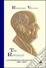 The rotarian. Conferenze rotariane (1990-2001) libro