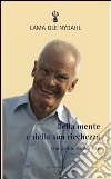 Della mente e della sua ricchezza. Ispirazioni buddhiste libro di Ole Nydahl (lama)