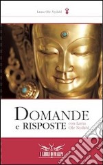 Domande e risposte con Lama Ole Nydahl libro