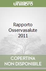 Rapporto Osservasalute 2011 libro