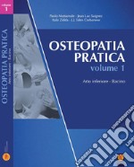 Osteopatia pratica. Vol. 1: Arto inferiore. Bacino