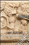 Sant' Agostino. Si conosce solo ciò che si ama libro