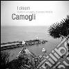 I dream Camogli. Ediz. illustrata libro