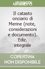 Il catasto onciario di Merine (note, considerazioni e documento). Ediz. integrale