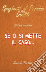 Se ci si mette il caso... libro