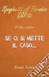 Se ci si mette il caso... libro