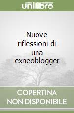 Nuove riflessioni di una exneoblogger libro