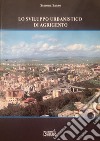 Lo sviluppo urbanistico di Agrigento libro