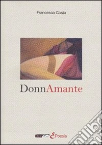 Donnamante libro