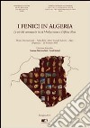 I Fenici in Algeria. Le vie del commercio tra il Mediterraneo e l'Africa Nera. Catalogo della Mostra Internazionale (Algeri, 20 gennaio-20 febbraio 2011) libro