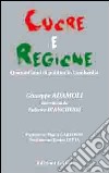 Cuore e regione. Quarant'anni di politica in Lombardia libro