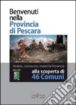 Benvenuti nella provincia di Pescara. Con DVD