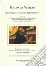 Egidio da Viterbo. Orazioni per il Concilio Lateranense V libro