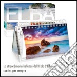 Elba, 365 timeless calendar. Ediz. italiana e inglese