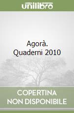 Agorà. Quaderni 2010