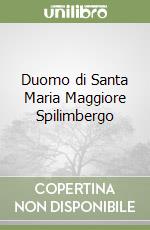 Duomo di Santa Maria Maggiore Spilimbergo libro