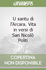 U santu di l'Arcara. Vita in versi di San Nicolò Politi