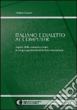 Italiano e dialetto al computer. Aspetti della comunicazione in blog e guestbook della Svizzera