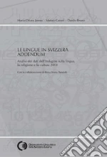 Le lingue in Svizzera. Addendum. Analisi dei dati dell'indagine sulla lingua, la religione e la cultura 2014