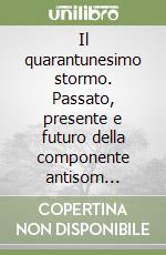 Il quarantunesimo stormo. Passato, presente e futuro della componente antisom dell'aeronautica militare