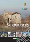 La casa rurale nella vena del gesso romagnola libro di Piastra Stefano