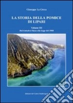 La storia della pomice di Lipari. Ediz. illustrata. Vol. 3