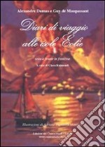 Diario di viaggio alle isole Eolie. Testo francese a fronte libro