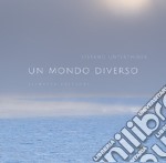 Un mondo diverso. Ediz. speciale. Con stampa fotografica in Digigraphie libro