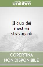 Il club dei mestieri stravaganti libro