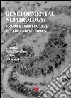 Developmental nephrology. From embryology to metabolomics libro