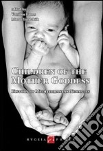 Children of the mother goddess. History of mediterranean neonates