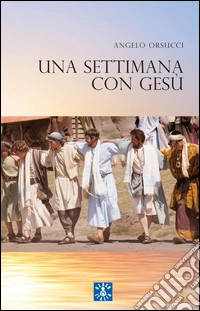 Una settimana con Gesù