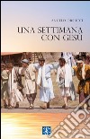 Una settimana con Gesù libro