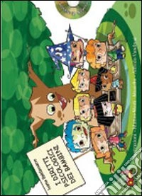 I diritti psicologici dei bambini. Ediz. illustrata. Con CD Audio libro